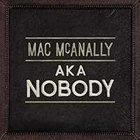 Mac McAnally A.K.A Nobody